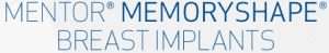 Mentor® MemoryShape® Breast Implants